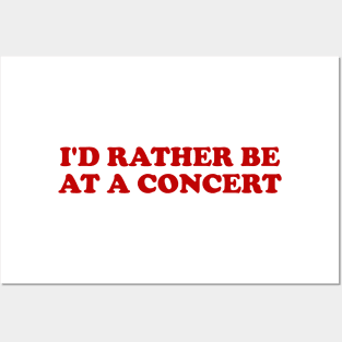 I'd rather be at a concert Shirt, Funny Concert Shirt,  Music Shirt, Gift for concert Lover, Y2k Inspired Posters and Art